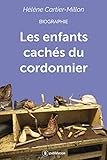Les Enfants Cach%C3%A9s Du Cordonnier: Biographie