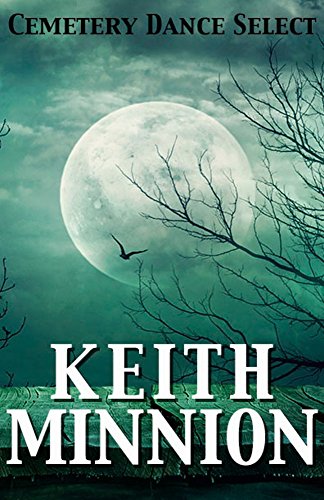 Cemetery Dance Select: Keith Minnion (By: Keith Minnion) cover
