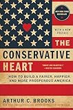 The Conservative Heart How To Build A Fairer Happier And More Prosperous America English Edition