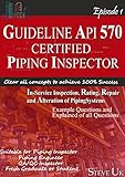 Guideline To Api 570 Certified Piping Inspector Api 570 Piping Inspector Episode1 English Edition