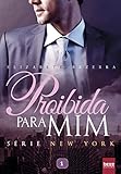 Proibida Para Mim New York Livro 1 Portuguese Edition