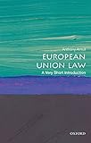European Union Law A Very Short Introduction Very Short Introductions English Edition