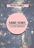 Arhundre Lange Reisen Norwegian Edition