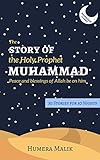 The Story Of The Holy Prophet Muhammad Ramadan Classics 30 Stories For 30 Nights