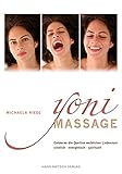 Yonimassage Bild Vergrern Ein Sinnlichspirituelles Praxisbuch Fr Frauen Und Mnner German Edition