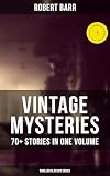 Vintage Mysteries 70 Stories In One Volume Thriller Classics Series The Siamese Twin Of A Bombthrower The Adventures Of Sherlaw Kombs The Great Slip And Many More English Edition