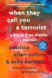 When They Call You A Terrorist A Black Lives Matter Memoir English Edition