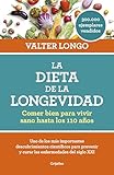 La Dieta De La Longevidad Comer Bien Para Vivir Sano Hasta Los 110 Aos Spanish Edition