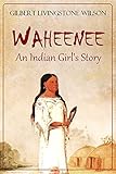 Waheenee An Indian Girls Story 1921 Active Table Of Contents
