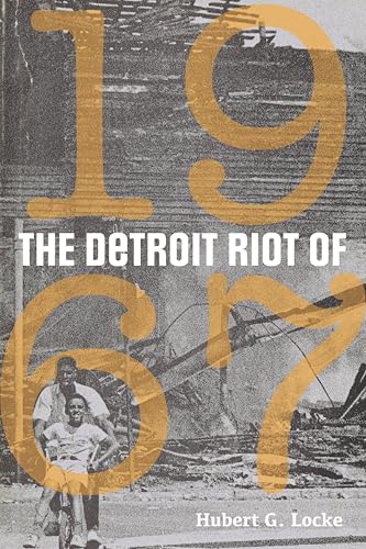 The Detroit Riot of 1967 (By: Hubert G. Locke) cover