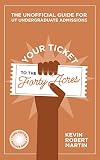 Your Ticket To The Forty Acres The Unofficial Guide For Ut Undergraduate Admissions