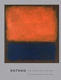 Rothko The Color Field Paintings English Edition
