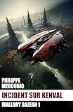 Incident Sur Kenval: Space Opera & Aventure   Mallory Sajean 1