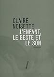 L'enfant, Le Geste Et Le Son
