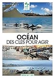 Ocean: Des Cl%C3%A9s Pour Agir   %C3%A9dition 2017 2018