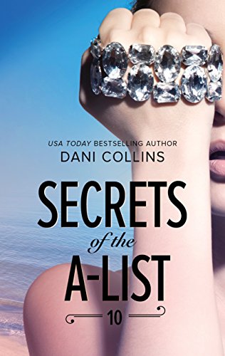 Secrets of the A-List 10 (By: Dani Collins) cover