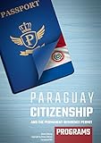 Paraguay Citizenship And The Permanent Residence Permit Programs Tucanoprod Immigration Series