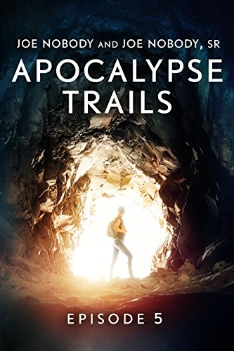 Apocalypse Trails: Episode 5 (With: Joe Nobody Sr) cover