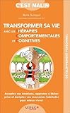Transformer Sa Vie Avec Les Thrapies Comportementales Et Cognitives