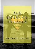L Koskaan Pysyt Finnish Edition