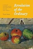 Revolution Of The Ordinary Literary Studies After Wittgenstein Austin And Cavell English Edition