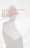Le Silence Gu%C3%A9rit (articles Sans C)