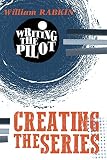 Writing The Pilot Creating The Series English Edition