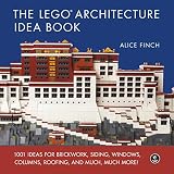The Lego Architecture Idea Book 1001 Ideas For Brickwork Siding Windows Columns Roofing And Much Much More English Edition