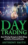 Day Trading The Secret Strategies To Make Money And Achieve Financial Freedom English Edition