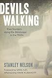Devils Walking Klan Murders Along The Mississippi In The 1960s English Edition