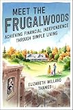 Meet The Frugalwoods Achieving Financial Independence Through Simple Living English Edition