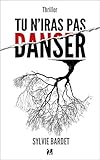 Tu N'iras Pas Danser. Thriller