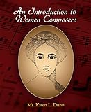 An Introduction To Women Composers English Edition