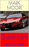 Supercars Pictures Book English Edition