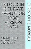 Le Logiciel Ciel Paye Evolution 1960 Version 2019 Coursexercices Et Corrections 2019 Tome 2