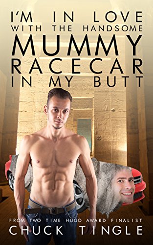 I'm In Love With The Handsome Mummy Racecar In My Butt cover