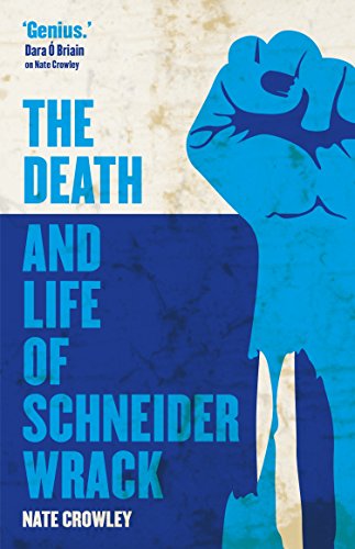 The Death and Life of Schneider Wrack (By: Nate Crowley) cover