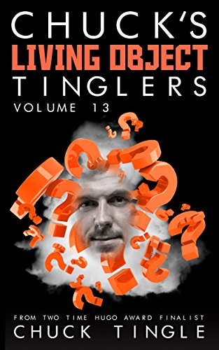 Chuck's Living Object Tinglers: Volume 13 book cover