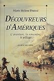 Dcouvreurs Damriques 14921550 Laventure La Rencontre Le Pillage Aventures