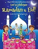 Lets Celebrate Ramadan Eid Muslim Festival Of Fasting Sweets Maya Neels India Adventure Series Book 4