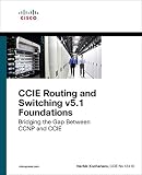 Ccie Routing And Switching V51 Foundations Bridging The Gap Between Ccnp And Ccie Practical Studies