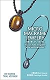 Micro Macrame Jewelry You Can Make It Together While Watching Photos Reedited Trial Version Japanese Edition