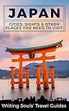 Japan Cities Sights Other Places You Need To Visit Tokyoyokohamaosakanagoyakyotokawasakisaitama Book 1
