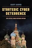 Strategic Cyber Deterrence The Active Cyber Defense Option English Edition