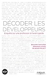 Dcoder Les Dveloppeurs Enqute Sur Une Profession Lavantgarde