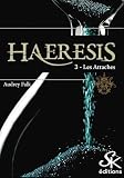 Les Attaches: Haeresis, T3