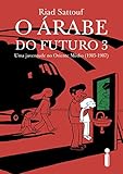 O Rabe Do Futuro 3 Uma Juventude No Oriente Mdio 19851987 Portuguese Edition