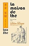 La Maison De Th%C3%A9 (%C3%A9dition Bilingue): %C3%A9dition Bilingue Chinois, Fran%C3%A7ais, Pinyin Et Notes