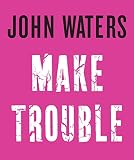 Make Trouble English Edition