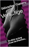 Verstige Du Dsir Au Long Dune Vie Dhomme
